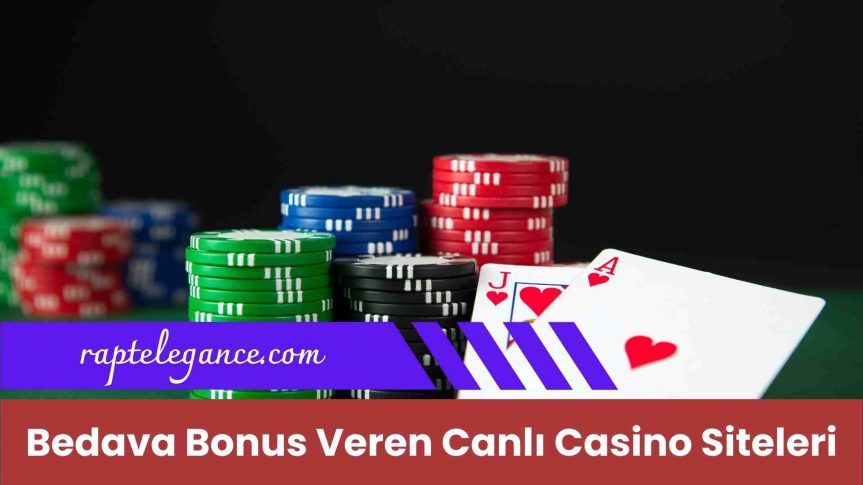 Bedava Bonus Veren Canlı Casino Siteleri Nasıl Kullanılır?