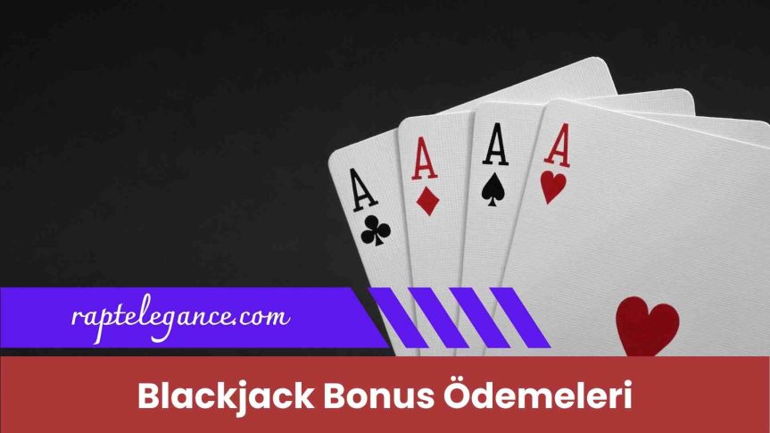 Işıldayan Blackjack Bonus Ödemeleri: Göz Kamaştırıcı Yöntemleri