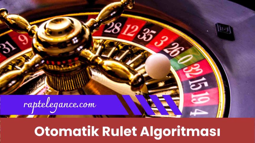 Sihirli Algoritmaların İzinde: Otomatik Rulet Algoritması Dinamik Dünyası